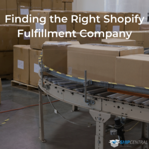 Finding the Right Shopify Fulfillment Company