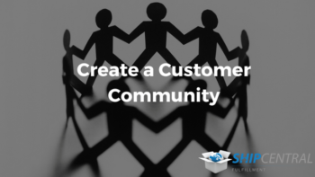 Create customer community for better customer retention and sales