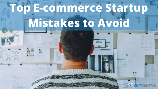 Top E-commerce Startup Mistakes to Avoid