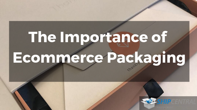 The Importance of Ecommerce Packaging