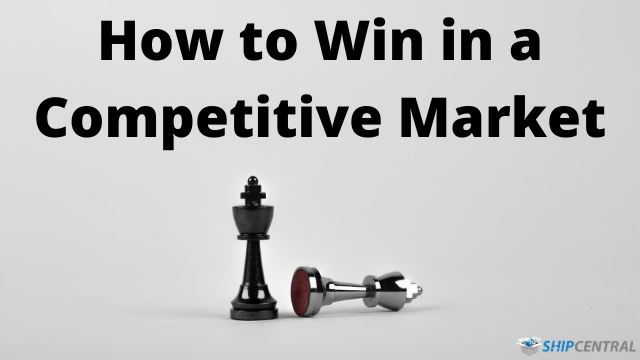 How to Win in a Competitive Market