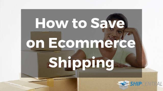 How to Save on Ecommerce Shipping