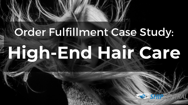 Order Fulfillment Case Study: High-End Hair Care