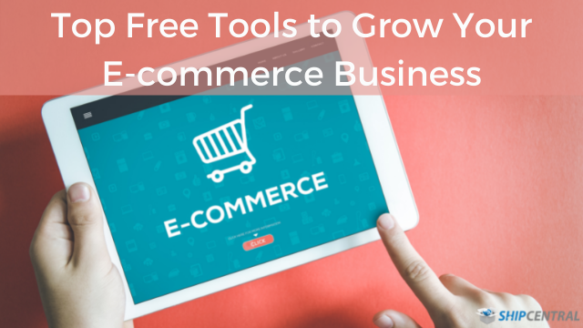 Top Free Tools to Grow Your E-commerce Business