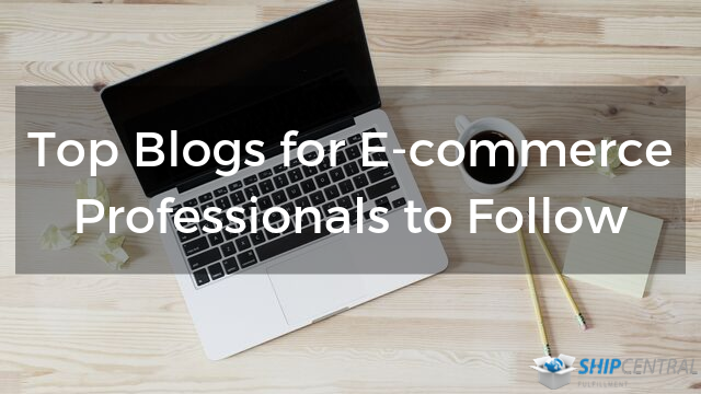 Top Blogs for E-commerce Professionals to Follow