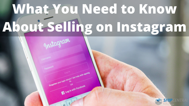 What You Need to Know About Selling on Instagram