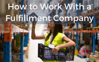 How to Work With a Fulfillment Company