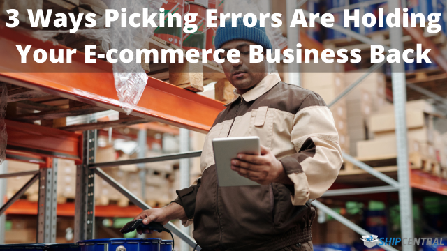 The Hidden Handicap: Picking Errors and Their Impact on Your E-commerce Business Advancement