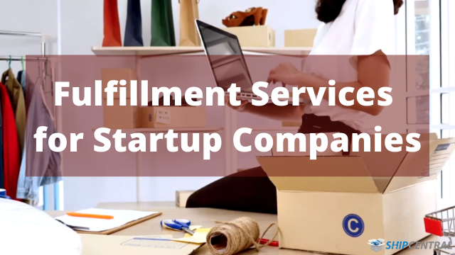 Fulfillment Services for Startup Companies